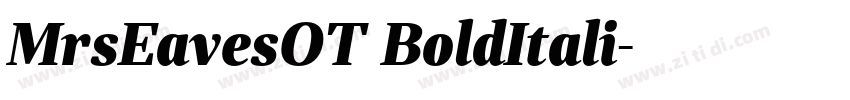 MrsEavesOT BoldItali字体转换 MrsEavesOT BoldItali字体转换
